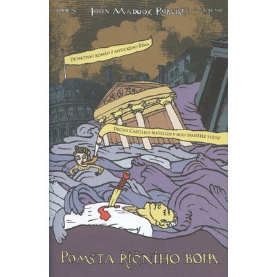 SPQR VIII. - Pomsta říčního boha - John Maddox Roberts