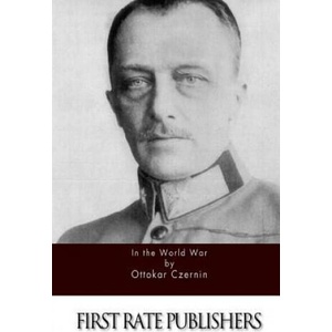 In the World War | Ottokar Czernin (ISBN: 9781511629911)