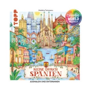 Colorful World Weltreise - Reise durch Spanien | Madalina Tantareanu (ISBN: 9783735881434)