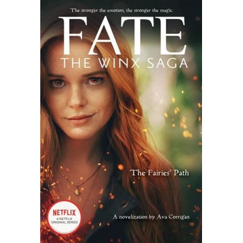 Fairies Path Fate: The Winx Saga Tie-in Novel
