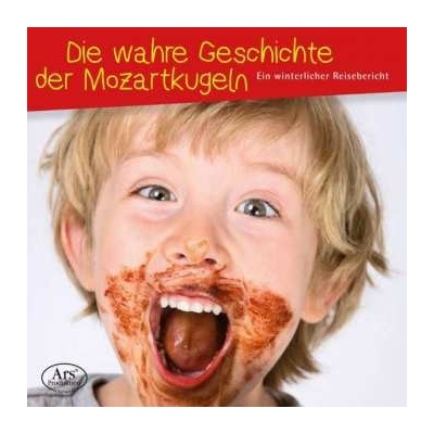 Wolfgang Amadeus Mozart - Die Wahre Geschichte Der Mozartkugeln CD