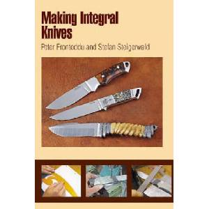 Making Integral Knives | Peter Fronteddu (ISBN: 9780764340116)