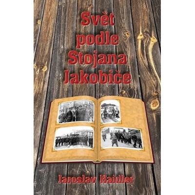 Svět podle Stojana Jakobice - Jaroslav Haidler