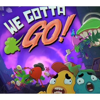We Gotta Go