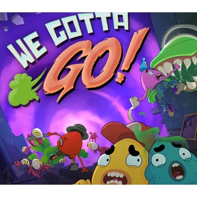 We Gotta Go