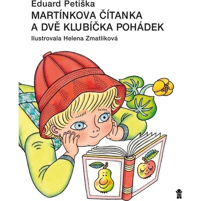 Martínkova čítanka a dvě klubíčka pohádek, 9. vydání - Helena Zmatlíková