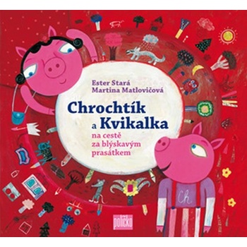 Chrochtík a Kvikalka