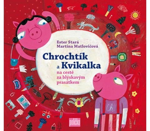Chrochtík a Kvikalka