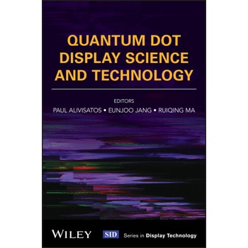 Quantum Dot Display Science and Technology