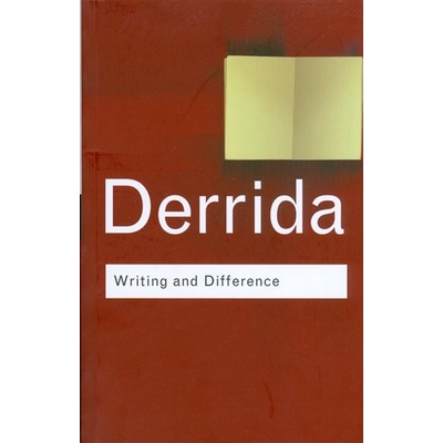 Writing and Difference - Jacques Derrida