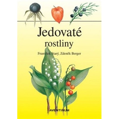 Berger, Zbyněk - Jedovaté rostliny