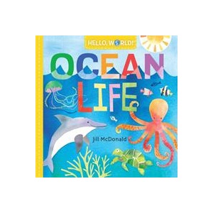 Hello, World! Ocean Life | Jill McDonald (ISBN: 9780525578772)