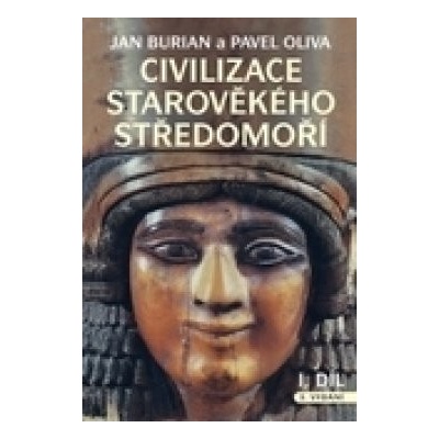 Civilizace starověkého Středomoří I. + II. díl - Jan Burian, Pavel Oliva