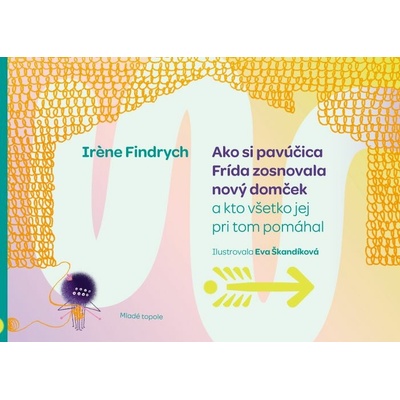 Ako si pavúčica Frída zosnovala nový domček