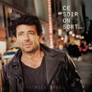 Ce Soir On Sort - Patrick Bruel CD