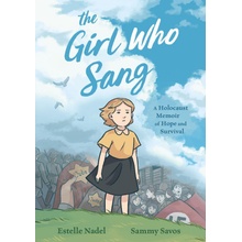 The Girl Who Sang A Holocaust Memoir of Hope and Survival