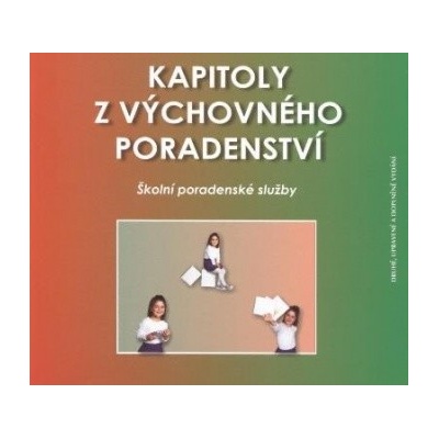 Kapitoly z výchovného poradenství - Olga Opekarová
