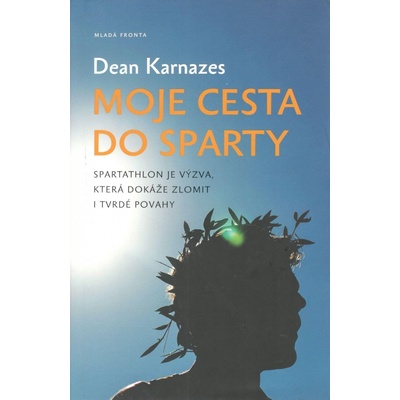 Moje cesta do Sparty - Dean Karnazes