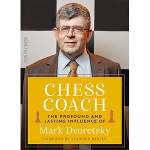 New in Chess Chess Coach - Mark Dvoretsky