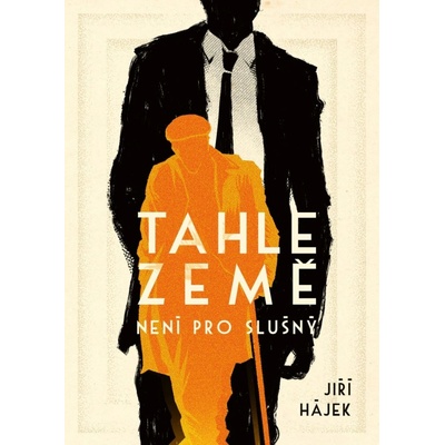 Tahle země není pro slušný - Jiří Hájek