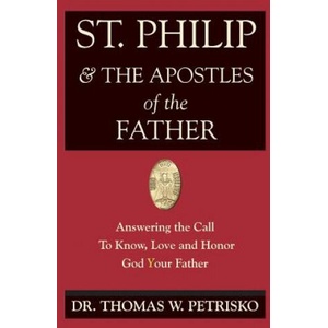 ST PHILIP & THE APOSTLES OF TH | Dr Thomas W. Petrisko (ISBN: 9781891903465)