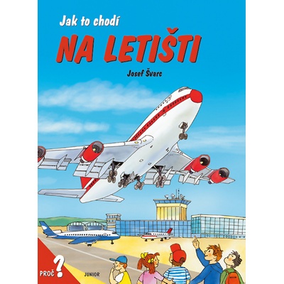 Jak to chodí na letišti - Josef Švarc