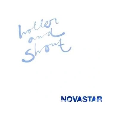 Novastar - Holler And Shout LTD LP