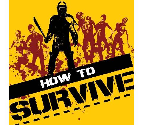 How to Survive