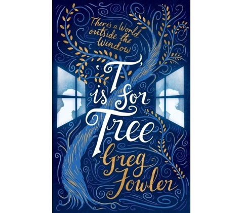 T is for Tree Fowler Greg