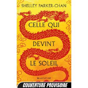 Celle qui devint le soleil | Shelley Parker-Chan (ISBN: 9791028135355)