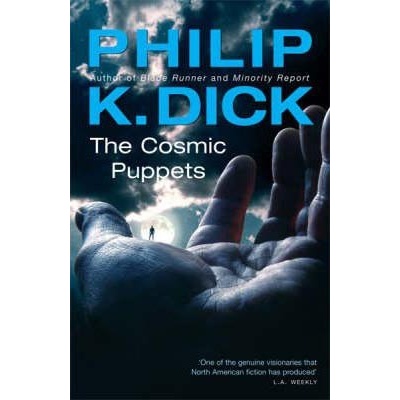Cosmic Puppets - P. K. Dick