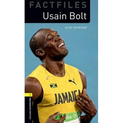 Oxford Bookworms Library Factfiles: Level 1: : Usain Bolt | Alex Raynham