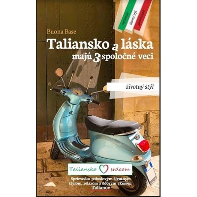 Taliansko a láska majú 3 spoločné veci