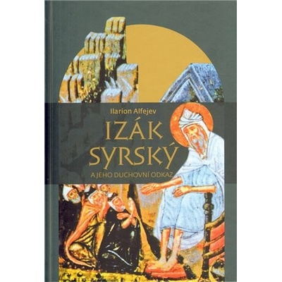 Izák Syrský a jeho duchovní odkaz