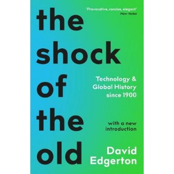 Shock Of The Old | David Edgerton