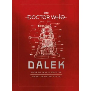 Doctor Who: Dalek Combat Training Manual | Mike Tucker, Gavin Rymill, Richard Atkinson (ISBN: 9781785945328)