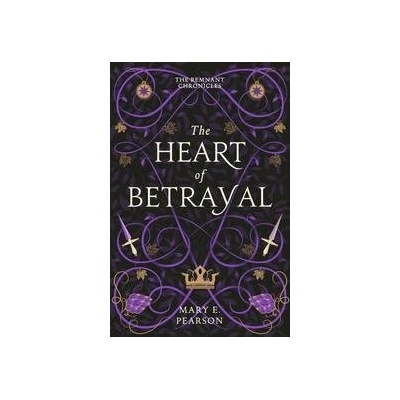The Heart of Betrayal (The Remnant Chronicles #2)