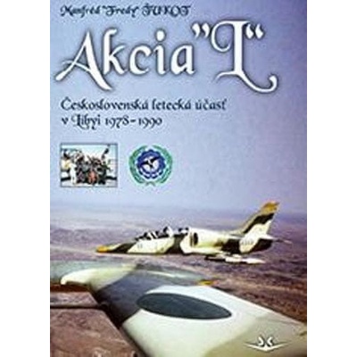 Akcia L - Československá letecká účasť v Libyi 1978-1990 slovensky