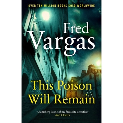 This Poison Will Remain - Fred Vargas