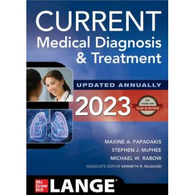 CURRENT Medical Diagnosis and Treatment 2023 | Maxine Papadakis, Stephen Mcphee