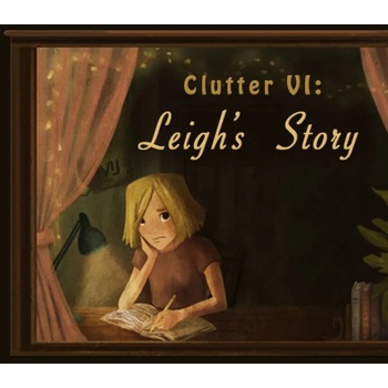Clutter VI: Leigh's Story