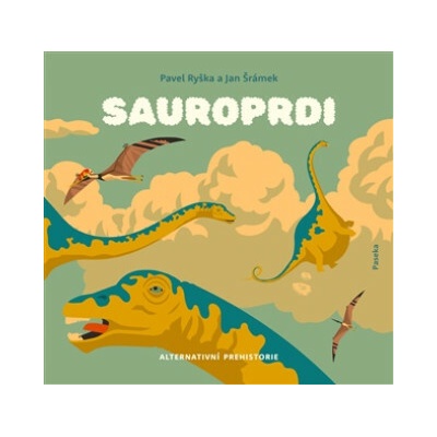 Sauroprdi (Pavel Ryška,Jan Šrámek)