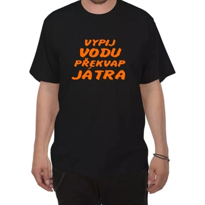 Tričko s potiskem Vypij vodu, překvap játra