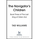 The Navigator's Children - Tad Williams