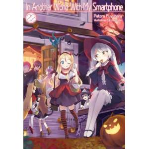 In Another World With My Smartphone: Volume 22 | Eiji Usatsuka, Andrew Hodgson (ISBN: 9781718350212)