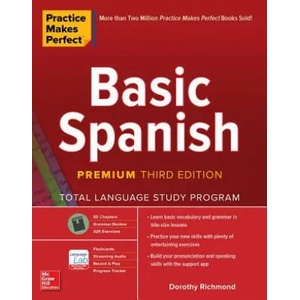Practice Makes Perfect: Basic Spanish, Premium Third Edition (ISBN: 9781260453492)