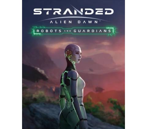 Stranded: Alien Dawn - Robots and Guardians