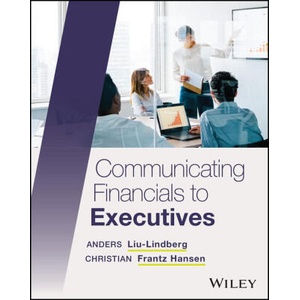 Communicating Financials to Executives | Liu-Lindberg, Anders, Hansen, Christian Frantz (2025)