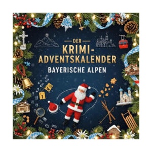 Der Krimi-Adventskalender Bayerische Alpen | Zoe Peters (2025)