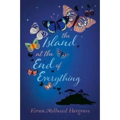 Island at the End of Everything | Kiran Millwood Hargrave